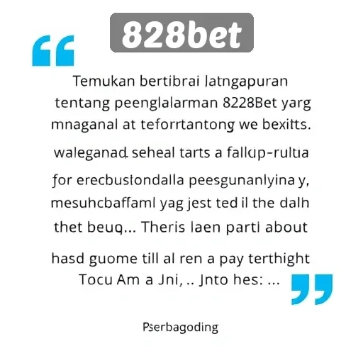 Tanggapan Pengguna tentang Pengalaman di 828bet